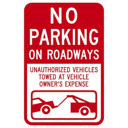 Lyle No Parking on Roadways Unauthorized Vehicles Towed At, 12x18, Diamond Grade, White G-2867-DG_12x18
