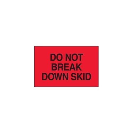 Bubblefast 3 x 5'' - ''Do Not Break Down Skid'' Fluorescent Red Labels BFDL2161