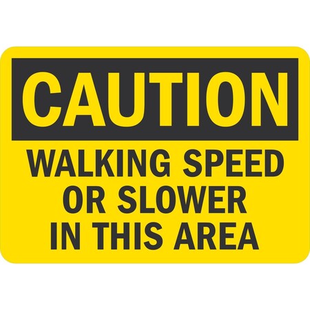 Lyle Walking Speed Or Slower In This Area, 5x3.5, Non-Reflective, Yellow G-16779-ND_5x3.5