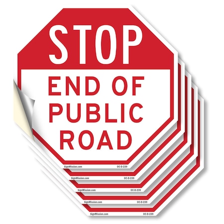 Signmission Stop End of Public Road, 4 inch X 4 inch, Vinyl Decal, 5PK OC-D-5PACK-4-239