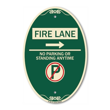 Signmission Fire Lane - No Parking or Standing Anytime W, 12 In X 18 In Architectural, Heavy Gauge Aluminum A-OV-G-1218-24007