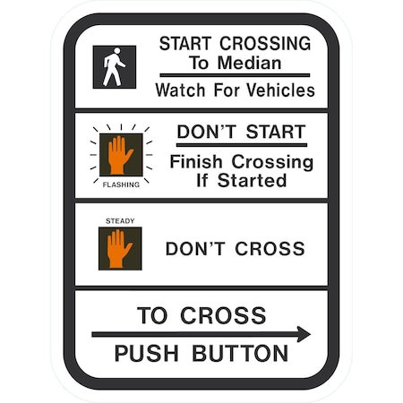 Lyle Start Crossing to Median Watch for Vehicles, Don't Start Fin, 9x12, Engineer Grade, White G-17520-EG_9x12