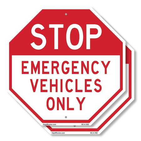 Signmission Stop Emergency Vehicles Only, 18 inch X 18 inch, Plastic Sign, 2PK OC-P-2PACK-18-302
