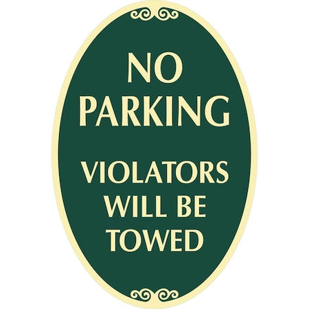 Lyle No Parking Violators Will Be Towed, 12x18, Engineer Grade, Dark Green G-2493-EG_12x18