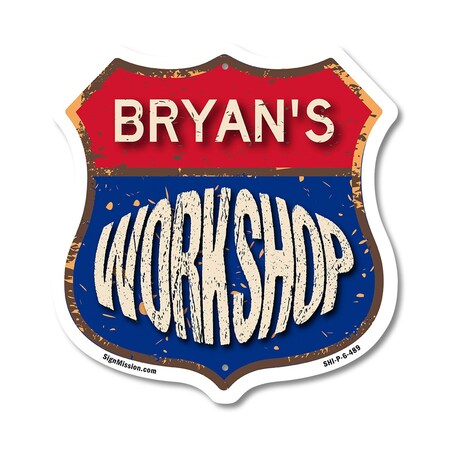 Signmission Bryan's Workshop, 6 Inch X 6 Inch, Plastic Sign SHI-P-6-489-BRYAN
