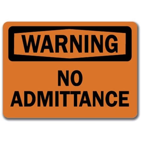 Signmission Safety Sign, 14 in Height, Plastic, No Admittance WS-No Admittance