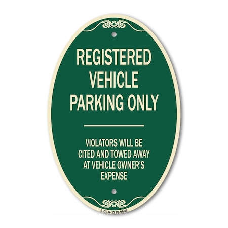 Signmission Registered Vehicle Parking Only Violators Wil, 12 In X 18 In Architectural, Heavy Gauge Aluminum A-OV-G-1218-9909