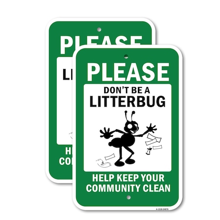 Signmission Please Don't Litter Help Keep Your Community Clean 1, 18'' X 24'' 2 Signs, Heavy Gauge Aluminum, 2PK A-1824-2PACK-24876