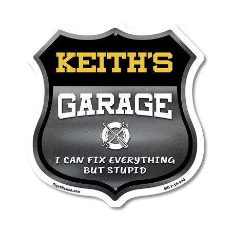 Signmission Keith's Garage I Can Fix Everything But Stupid, 18 Inch X 18 Inch, Plastic Sign SHI-P-18-490-KEITH
