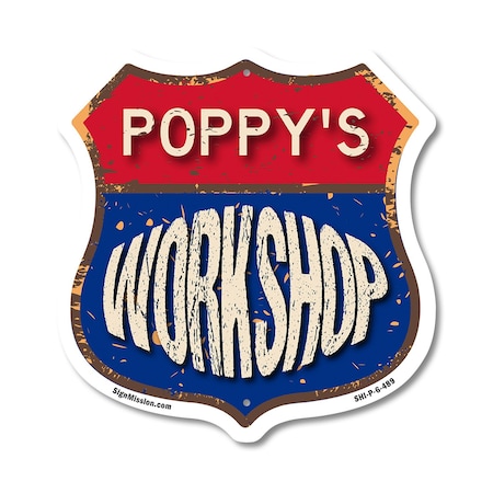 Signmission Poppy's Workshop, 6 Inch X 6 Inch, Plastic Sign SHI-P-6-489-POPPY