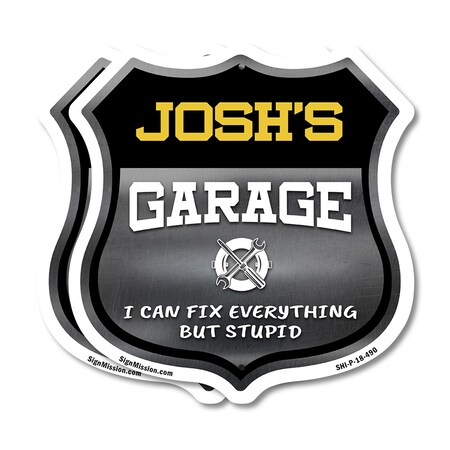 Signmission Josh's Garage I Can Fix Everything But Stupid, 18 inch X 18 inch, Plastic Sign, 2PK SHI-P-2PACK-18-490-JOSH