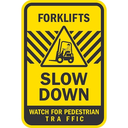 Lyle Forklifts Slow Down Watch for Pedestrian Traffic, 12x18, Non-Reflective, Yellow G-4774-NA_12x18
