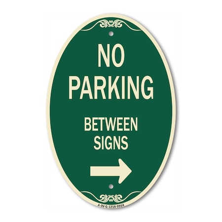 Signmission No Parking Between Signs 2 Green & Tan, 12 Inch X 18 Inch Architectural Oval, Heavy Gauge Aluminum A-OV-G-1218-9964