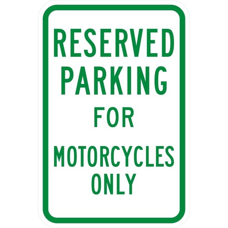 Lyle Parking Reserved For Motorcycles Only, 12x18, Engineer Grade, White G-3795-EG_12x18