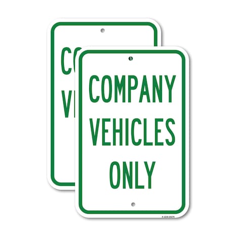 Signmission Company Vehicles Only, 12'' X 18'' 2 Signs, Heavy Gauge Aluminum, 2PK A-1218-2PACK-25274