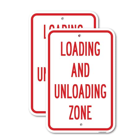 Signmission Loading And Unloading Zone, 18'' X 24'' 2 Signs, Heavy Gauge Aluminum, 2PK A-1824-2PACK-25117