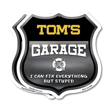 Signmission Tom's Garage I Can Fix Everything But Stupid, 18 inch X 18 inch, Plastic Sign, 2PK SHI-P-2PACK-18-490-TOM