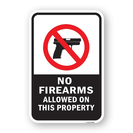 Signmission No Firearms Allowed On This Property, Heavy-Gauge Aluminum, 18" H, A-1824-25085 A-1824-25085