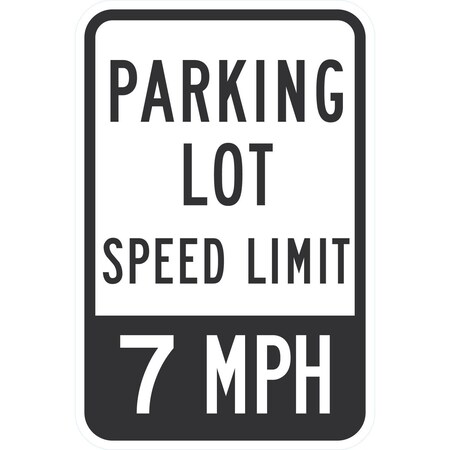Lyle Parking Lot Speed Limit 7 Mph, 12x18, High Intensity Prismatic, White G-4377-HI_12x18