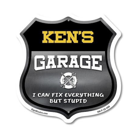 Signmission Ken's Garage I Can Fix Everything But Stupid, 18 Inch X 18 Inch, Plastic Sign SHI-P-18-490-KEN