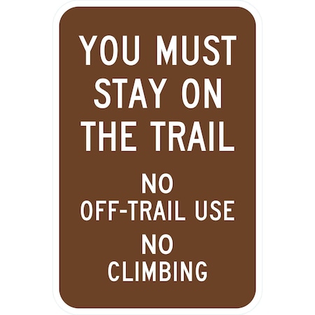 Lyle You Must Stay on the Trail No Off-Trail Use No, 12x18, Non-Reflective, Brown G-4499-NA_12x18