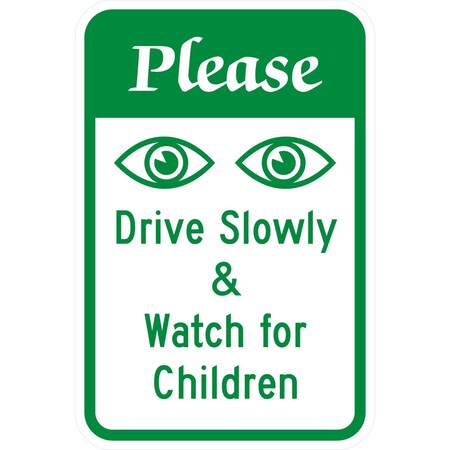 Lyle Please Drive Slowly & Watch For Children, 12x18, Diamond Grade, White G-2627-DG_12x18