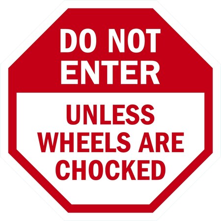 Lyle Do Not Enter Unless Wheels Are Chocked, 10x10, Non-Reflective, White G-1040-NA_10x10