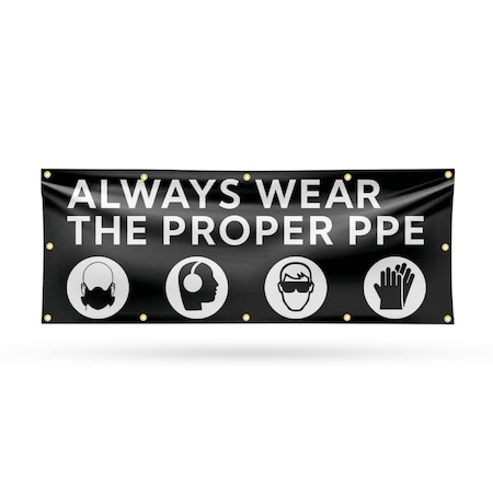 Signmission Always Wear the Proper PPE, 48 Inch x 120 Inch, Vinyl Banner B-120-30459