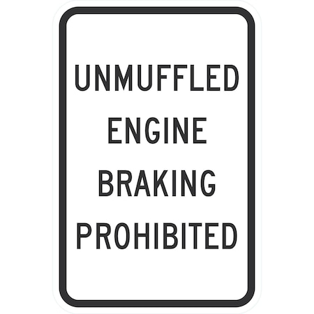 Lyle Unmuffled Engine Braking Prohibited, 12x18, Engineer Grade, White G-3673-EG_12x18