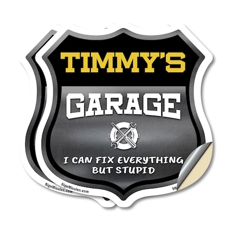 Signmission Timmy's Garage I Can Fix Everything But Stupid, 18 inch X 18 inch, Vinyl Decal, 2PK SHI-D-2PACK-18-490-TIMMY
