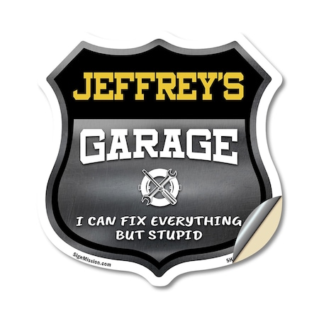 Signmission Jeffrey's Garage I Can Fix Everything But Stupid, 18 Inch X 18 Inch, Vinyl Decal SHI-D-18-490-JEFFREY