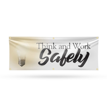 Signmission Think & Work Safely, 24 Inch x 72 Inch, Vinyl Banner B-72-30888