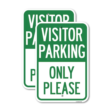 Signmission Visitor Parking Sign Visitor Parking Only Please, 12'' X 18'' 2 Signs, Heavy Gauge Aluminum, 2PK A-1218-2PACK-22724