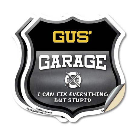 Signmission Gus's Garage I Can Fix Everything But Stupid, 12 inch X 12 inch, Vinyl Decal, 2PK SHI-D-2PACK-12-490-GUS