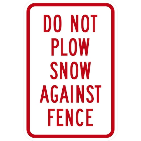 Lyle Do Not Plow Snow Against Fence, 12x18, Non-Reflective, White G-4747-NA_12x18