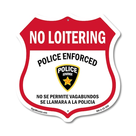 Signmission Bilingual No Loitering Shield Sign Polic, 12 Inch X 12 Inch, Aluminum Metal Sign SHI-A-12-365