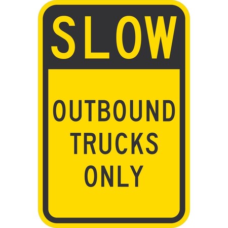Lyle Slow Outbound Trucks Only, 12x18, Non-Reflective, Yellow G-4525-NA_12x18
