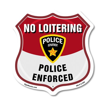 Signmission No Loitering Shield Sign Police Enforced, 6 Inch X 6 Inch, Plastic Sign SHI-P-6-396