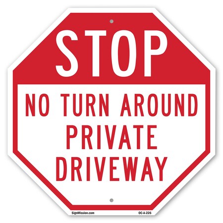 Signmission Stop No Turn Around Private Drivewa, 10 Inch X 10 Inch, Aluminum Metal Signs OC-A-10-226