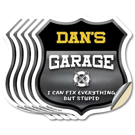 Signmission Dan's Garage I Can Fix Everything But Stupid, 6 inch X 6 inch, Vinyl Decal, 5PK SHI-D-5PACK-6-490-DAN