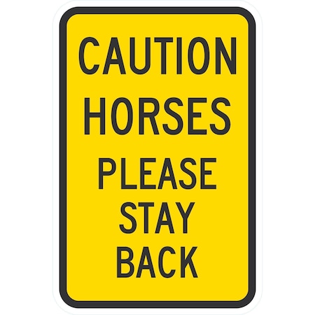 Lyle Caution Horses Please Stay Back, 12x18, Engineer Grade, Yellow G-3399-EG_12x18