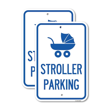 Signmission Stroller Parking With Graphic, 12'' X 18'' 2 Signs, Heavy Gauge Aluminum, 2PK A-1218-2PACK-22832