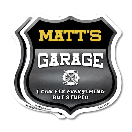 Signmission Matt's Garage I Can Fix Everything But Stupid, 12 inch X 12 inch, Plastic Sign, 2PK SHI-P-2PACK-12-490-MATT