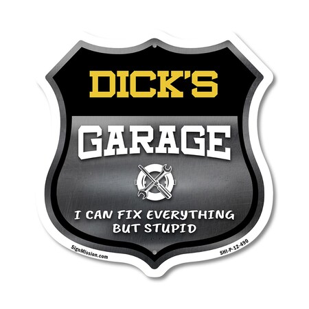 Signmission Dick's Garage I Can Fix Everything But Stupid, 12 Inch X 12 Inch, Plastic Sign SHI-P-12-490-DICK