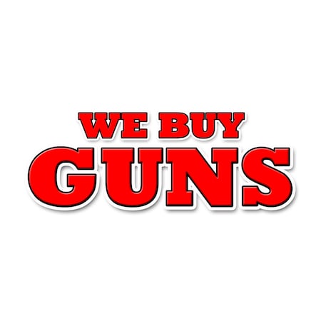 Signmission We Buy Guns, 12 Inch, Vinyl D-12 We Buy Guns