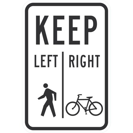 Pedestrians Keep Left Bicycles Keep Right, 12x18, Diamond Grade, White