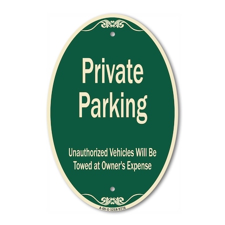 Signmission Private Parking Unauthorized Vehicles Will Be, 12 Inch X 18 Inch Designer, Heavy Gauge Aluminum A-OV-G-1218-9776