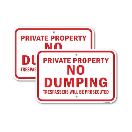 Signmission Private Property No Dumping Trespassers Will Be Pr, 12'' X 18'' 2 Signs, Heavy Gauge Aluminum, 2PK A-1218-2PACK-24845