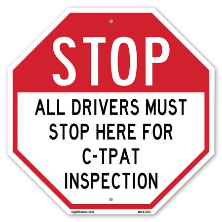 Signmission Stop All Drivers Must Stop Here For, 18 Inch X 18 Inch, Plastic Sign OC-P-18-243