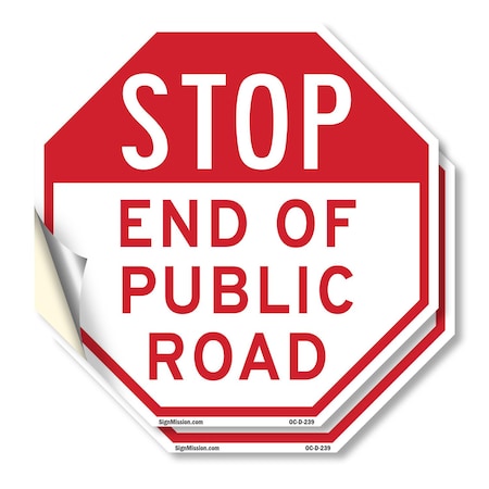 Signmission Stop End of Public Road, 18 inch X 18 inch, Vinyl Decal, 2PK OC-D-2PACK-18-239